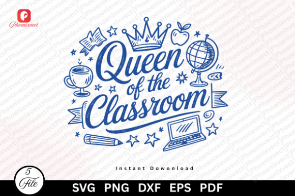 Teacher Queen of the Classroom SVG Graphics
